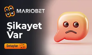 Mariobet Şikayet Var